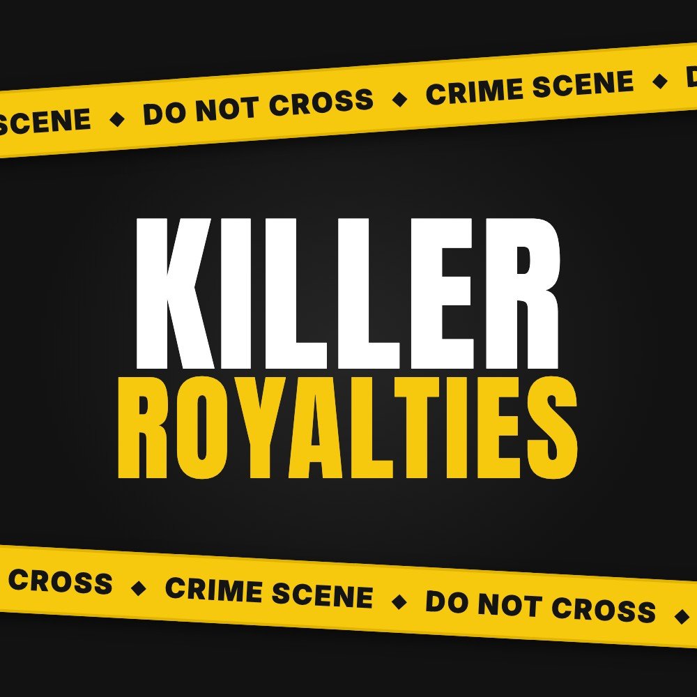 Killer Royalties